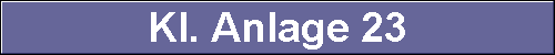 Kl. Anlage 23