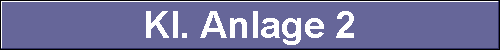 Kl. Anlage 2