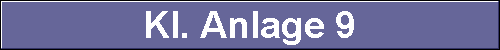 Kl. Anlage 9